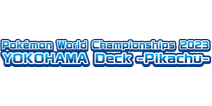 World Championships 2023 Yokohama Deck: Pikachu